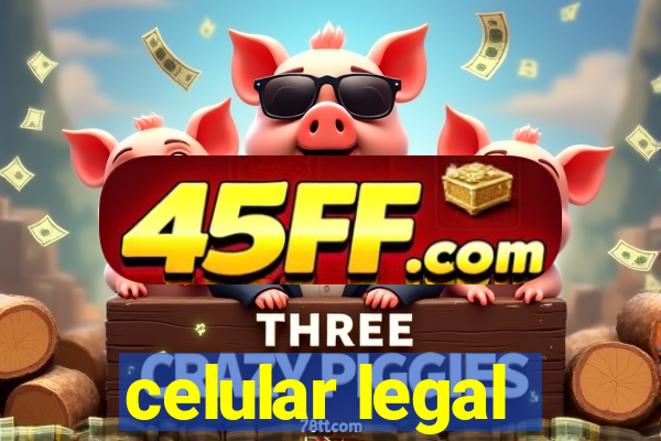 celular legal